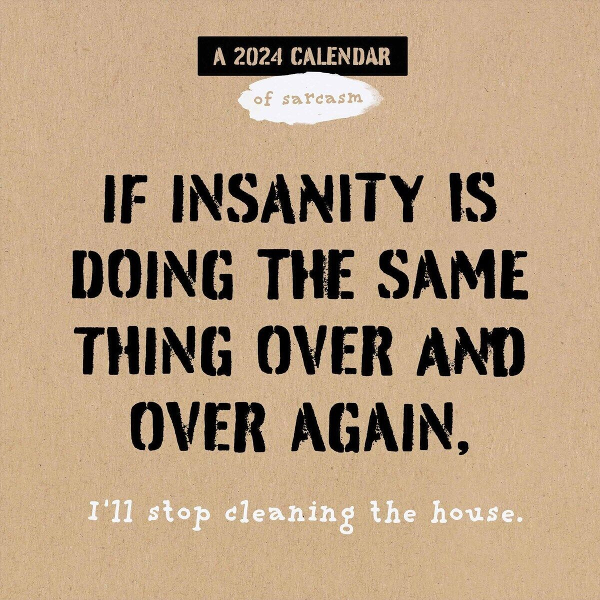 Daily Sarcasm, Insanity Calendar 2024 - Humour - Month To View | Ebay | Years With Same Calendar As 2024