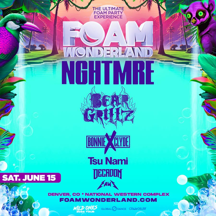 Buy Tickets To Foam Wonderland (Denver, Co) - Wild Ones Tour 2024 | Denver Events Calendar June 2024