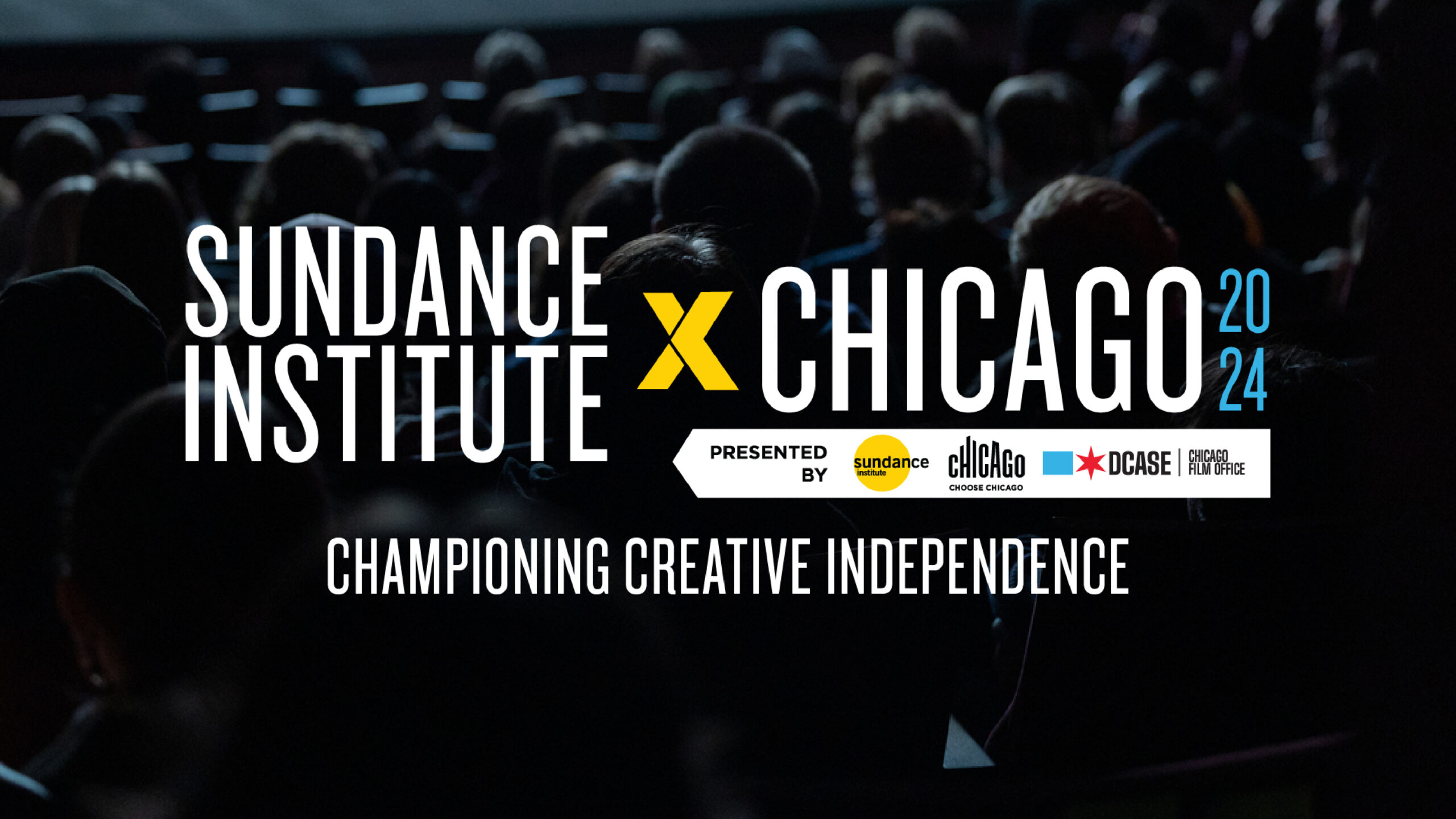 Choose Chicago, City Of Chicago Announce Sundance Institute X | Chicago Events Calendar June 2024