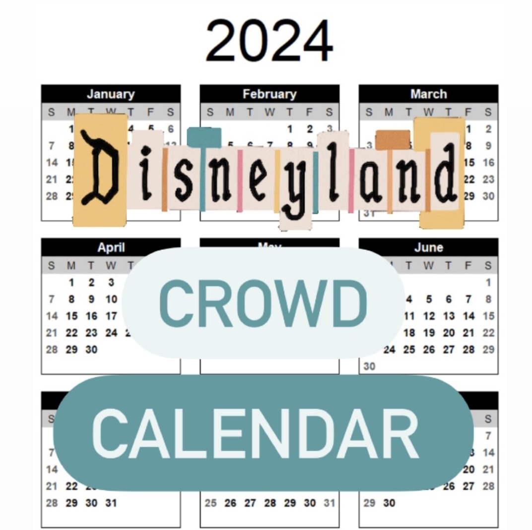 Disneyland 2024 Crowd Calendar - Disneyland Resort Tips And More | June 2024 Disney Crowd Calendar