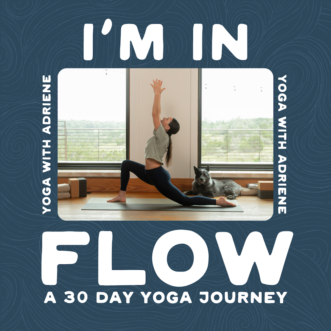 Flow, A 30 Day Yoga Journey! — January, 2024, Online - The | Yoga With Adriene June Calendar