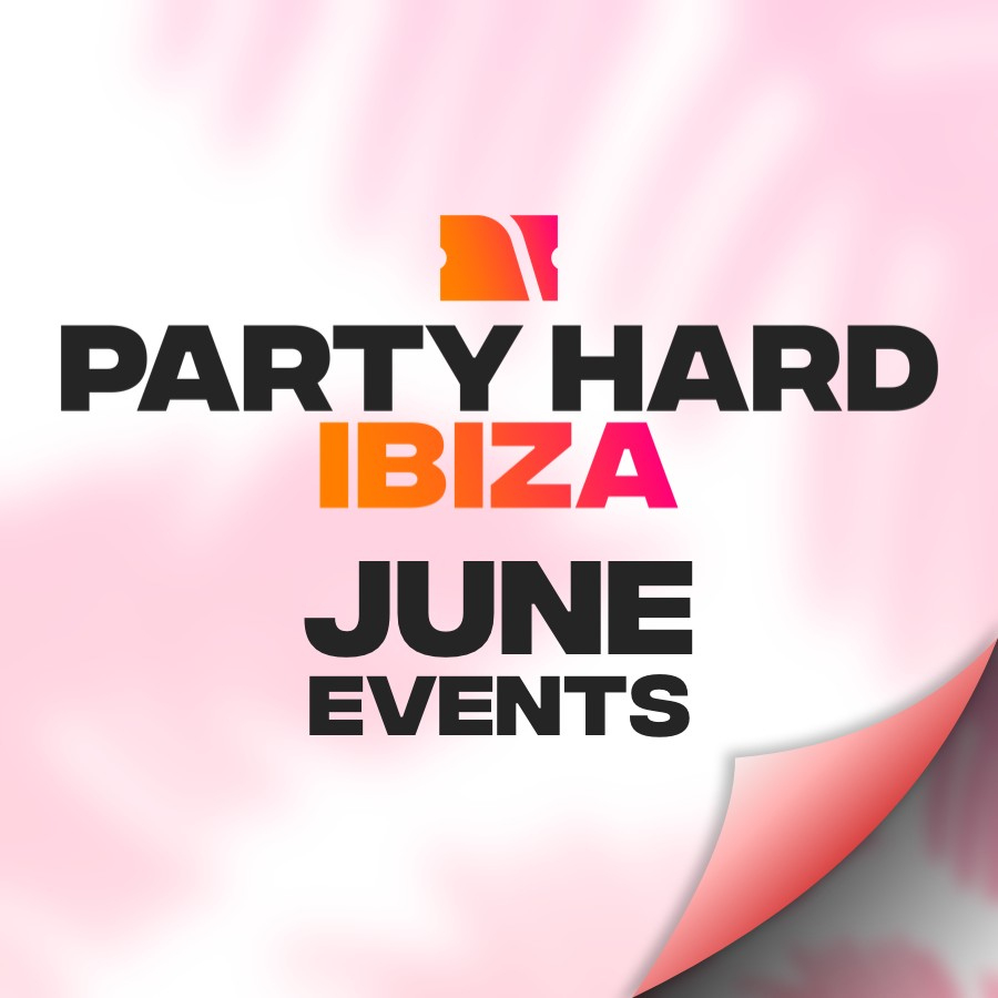 Ibiza Events Calendar – June 2024 | Party Hard Travel | Ibiza Party Calendar June 2024