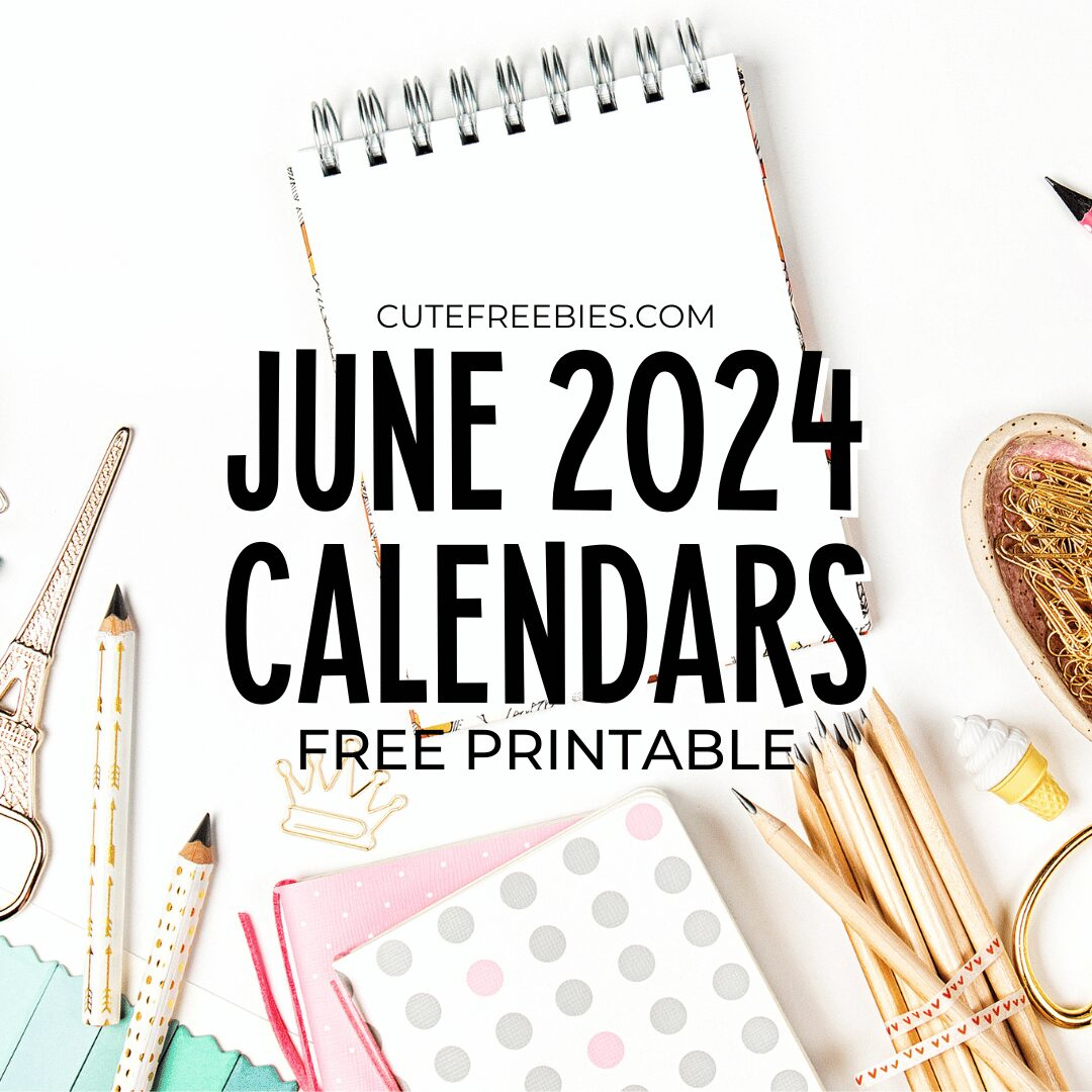 June 2024 Calendar Free Printable - Cute Freebies For You | June 2024 Calendar Free Printable