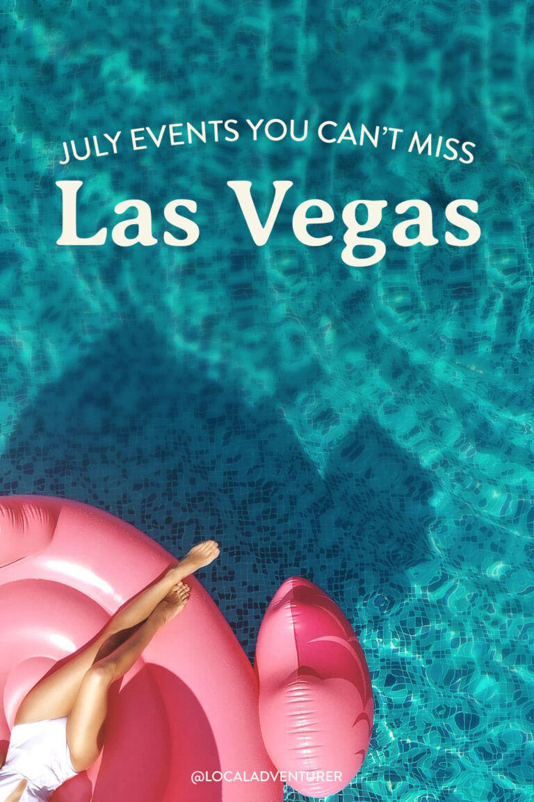 Las Vegas Events In July 2024 You Can'T Miss + What To Pack + More | July Event Calendar Las Vegas 2024